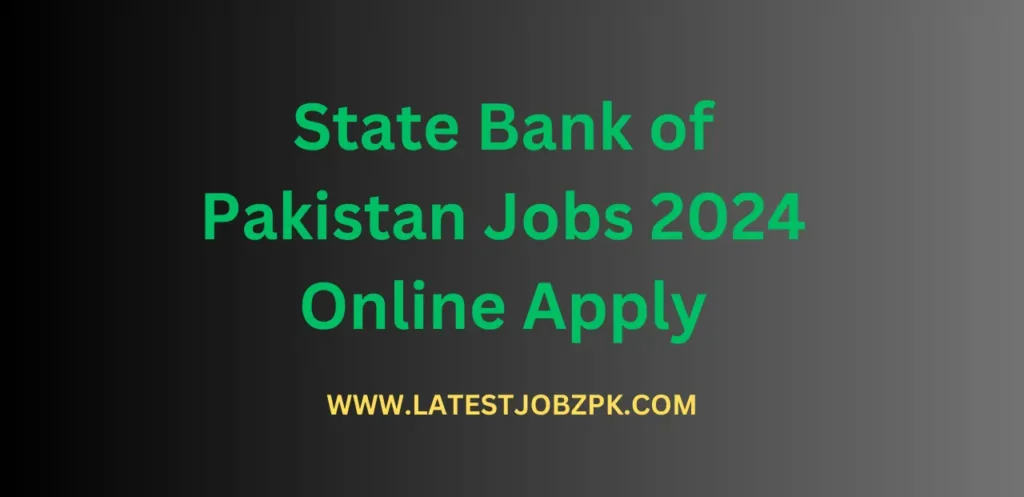 State Bank of Pakistan Jobs 2024 Online Apply