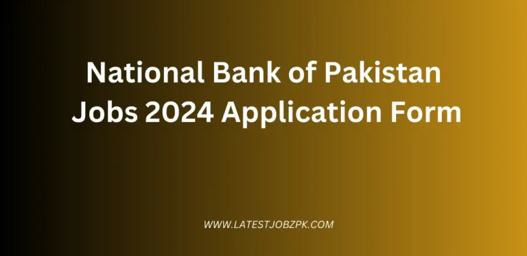 National Bank of Pakistan Jobs 2024 Application Form