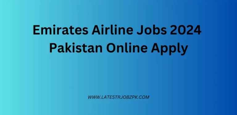 Emirates Airline Jobs 2024 Pakistan Online Apply