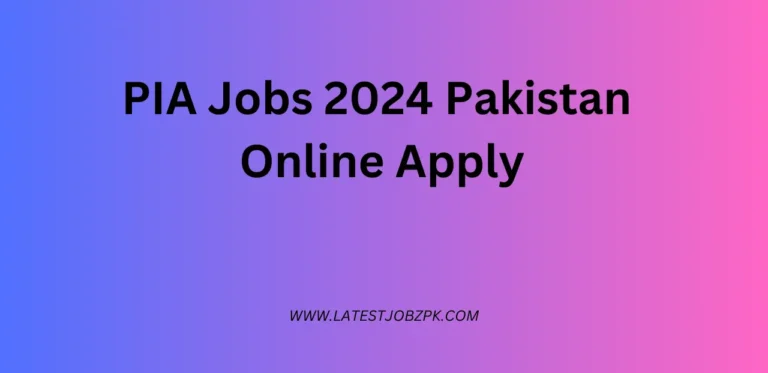 PIA Jobs 2024 Pakistan Online Apply