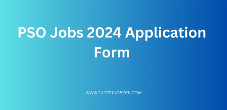 PSO Jobs 2024 Application Form