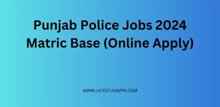 Punjab Police Jobs 2024 Matric Base (Online Apply)